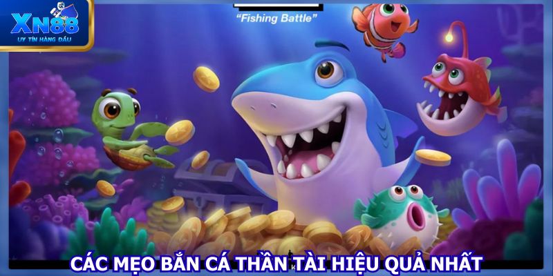 Các mẹo bắn cá Thần Tài hiệu quả nhất